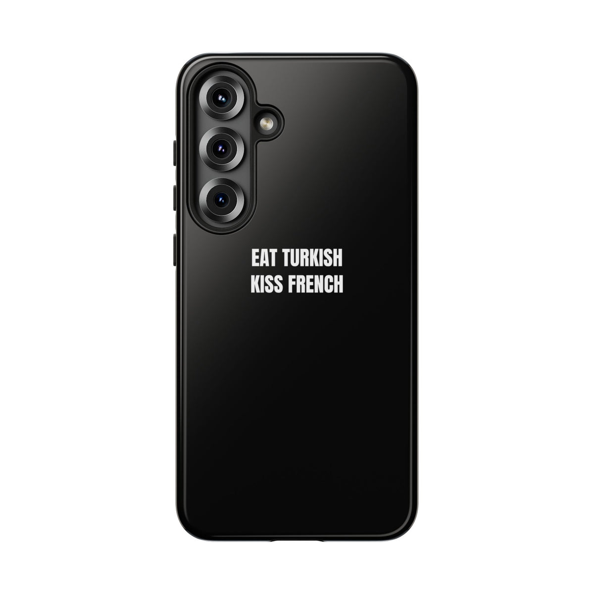 Tough Case – "Eat Turkish Kiss French" Black Protective Phone Case