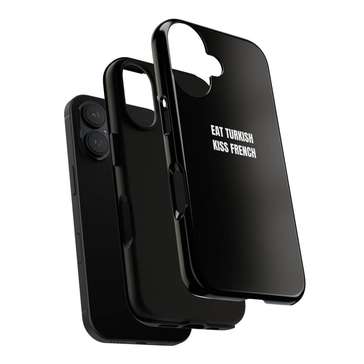 Tough Case – "Eat Turkish Kiss French" Black Protective Phone Case