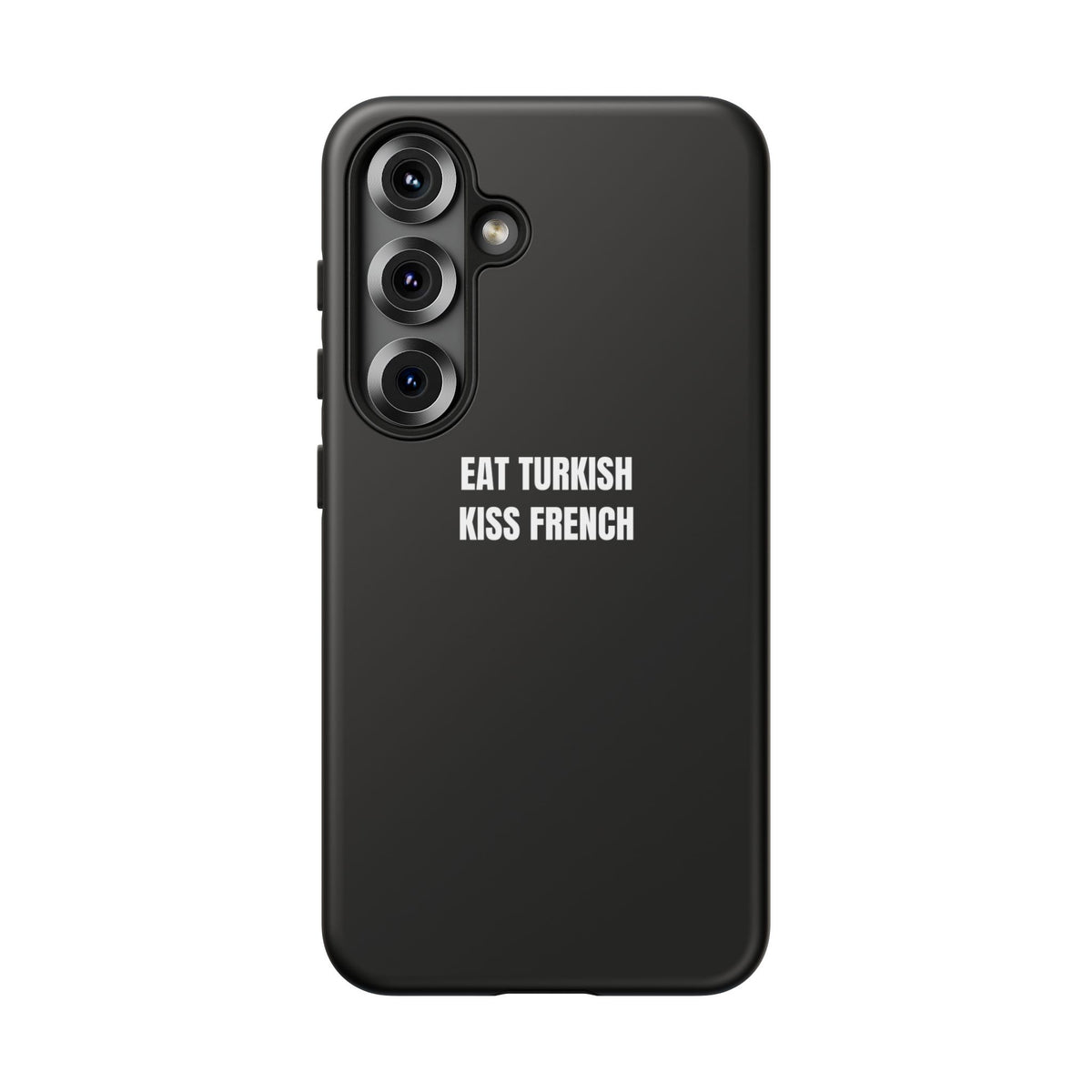 Tough Case – "Eat Turkish Kiss French" Black Protective Phone Case