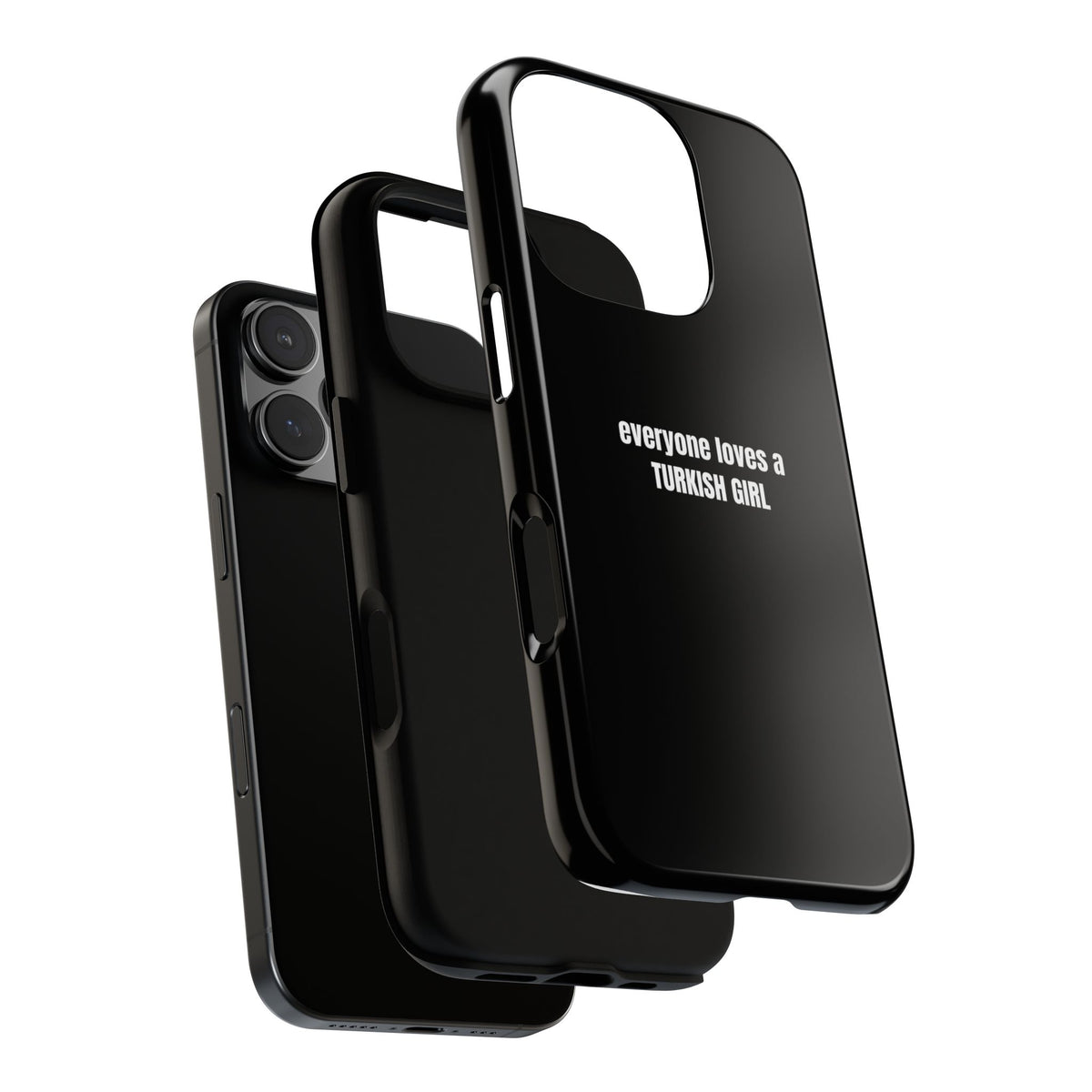 Tough Case — "everyone loves a TURKISH GIRL" Black Protective Phone Case