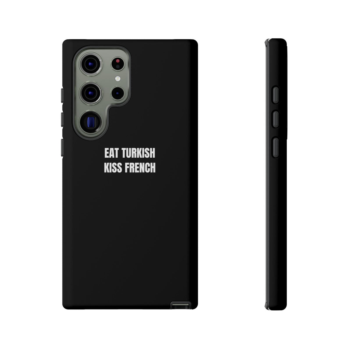 Tough Case – "Eat Turkish Kiss French" Black Protective Phone Case
