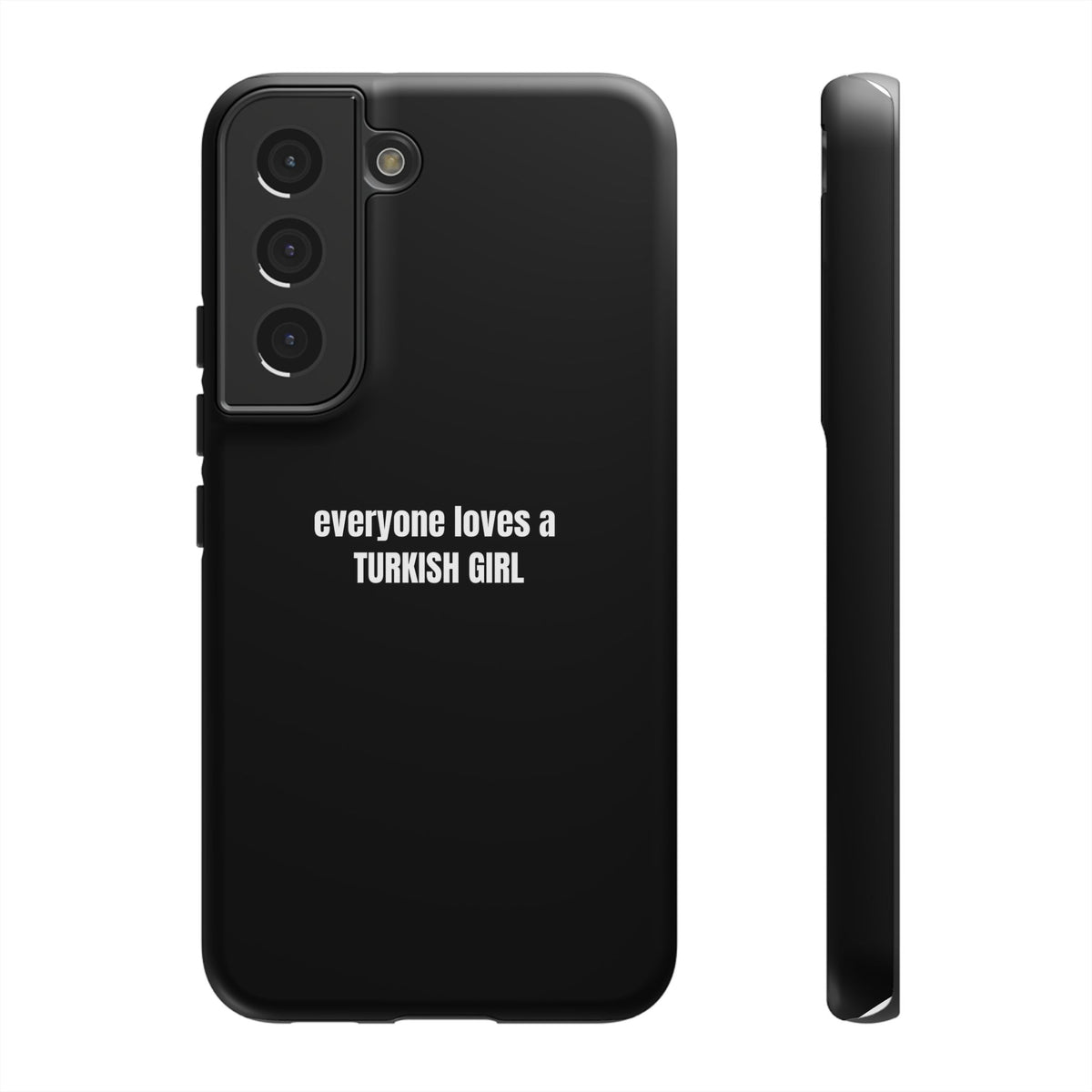 Tough Case — "everyone loves a TURKISH GIRL" Black Protective Phone Case