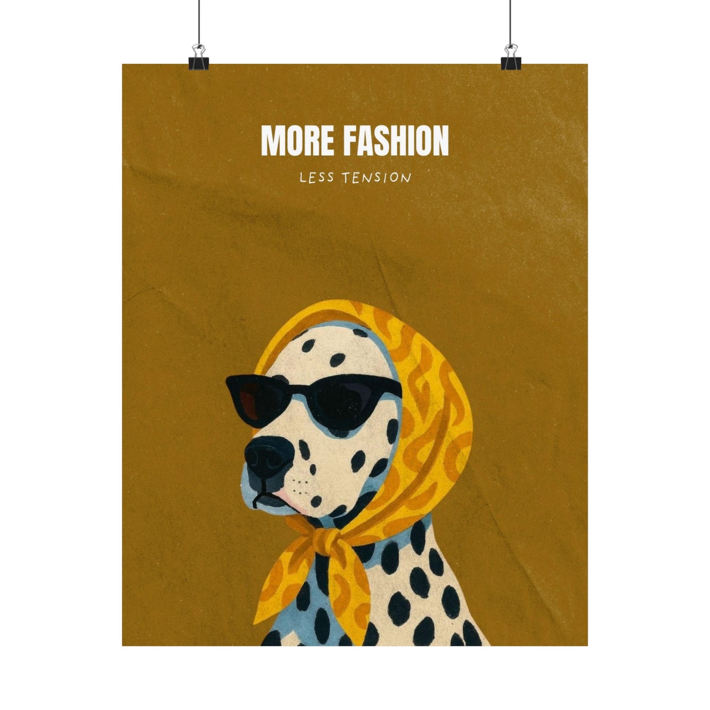 (Upload your pet photo) Dalmatian in Headscarf Poster — "More Fashion, Less Tension" Vertical Wall Art