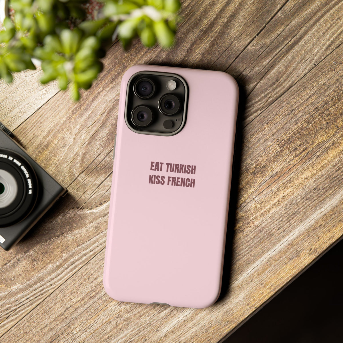 Pink Tough Phone Case - "Eat Turkish Kiss French" Protective iPhone Cover