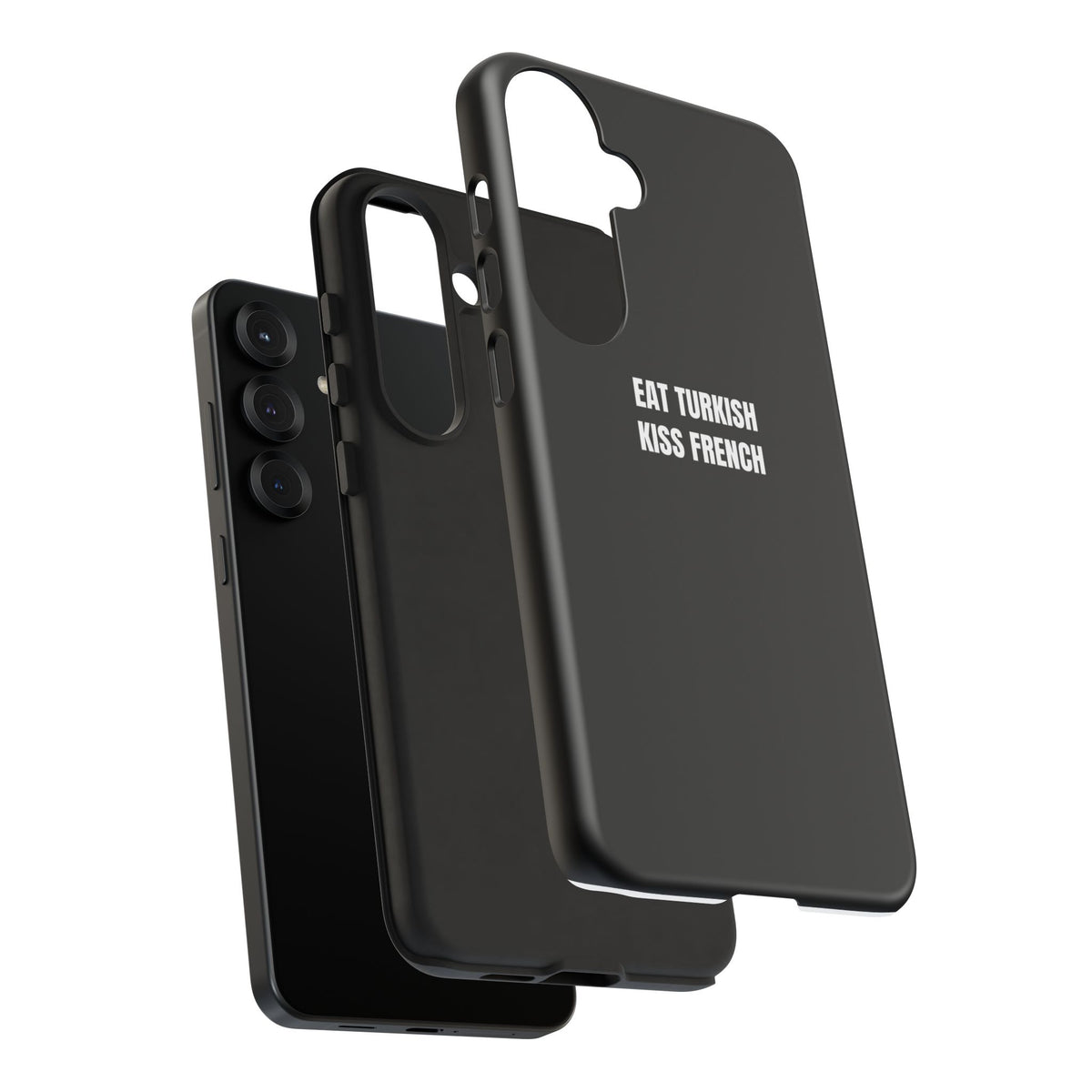 Tough Case – "Eat Turkish Kiss French" Black Protective Phone Case