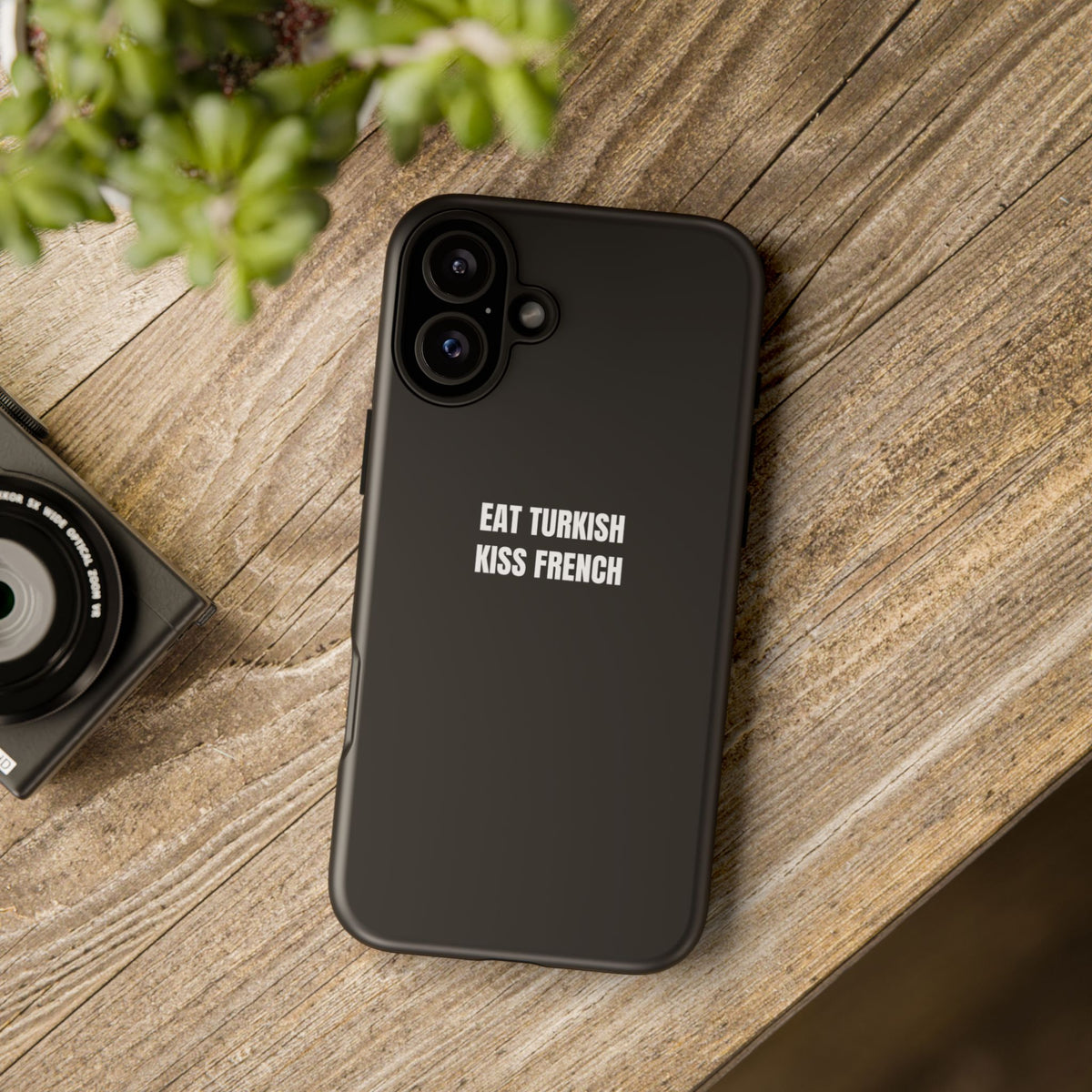 Tough Case – "Eat Turkish Kiss French" Black Protective Phone Case