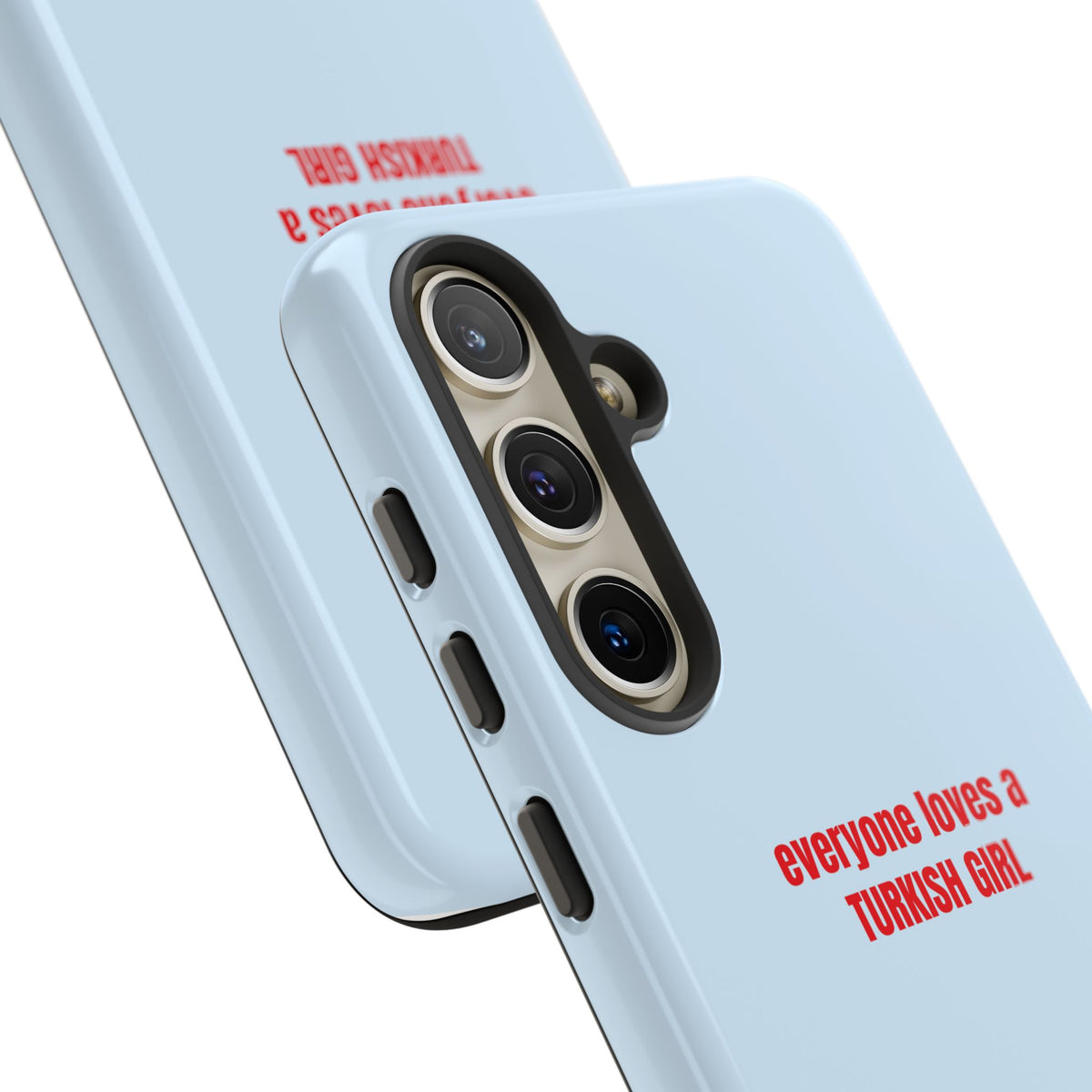 Tough Case – "everyone loves a TURKISH GIRL" Light Blue Protective Phone Case