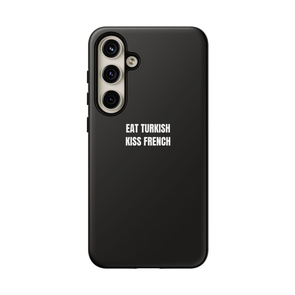 Tough Case – "Eat Turkish Kiss French" Black Protective Phone Case