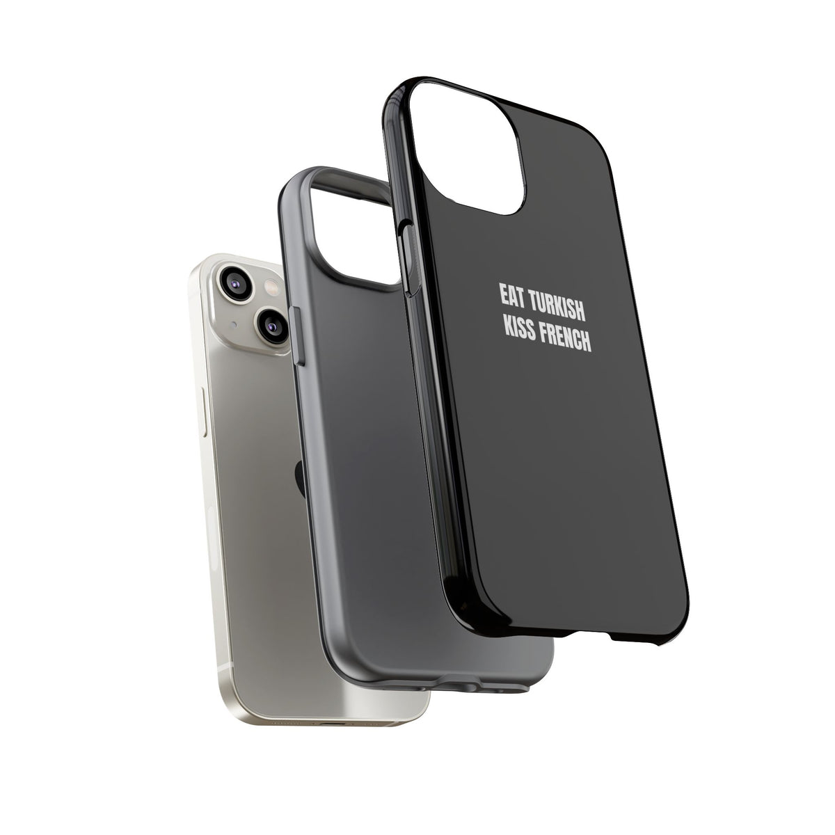 Tough Case – "Eat Turkish Kiss French" Black Protective Phone Case