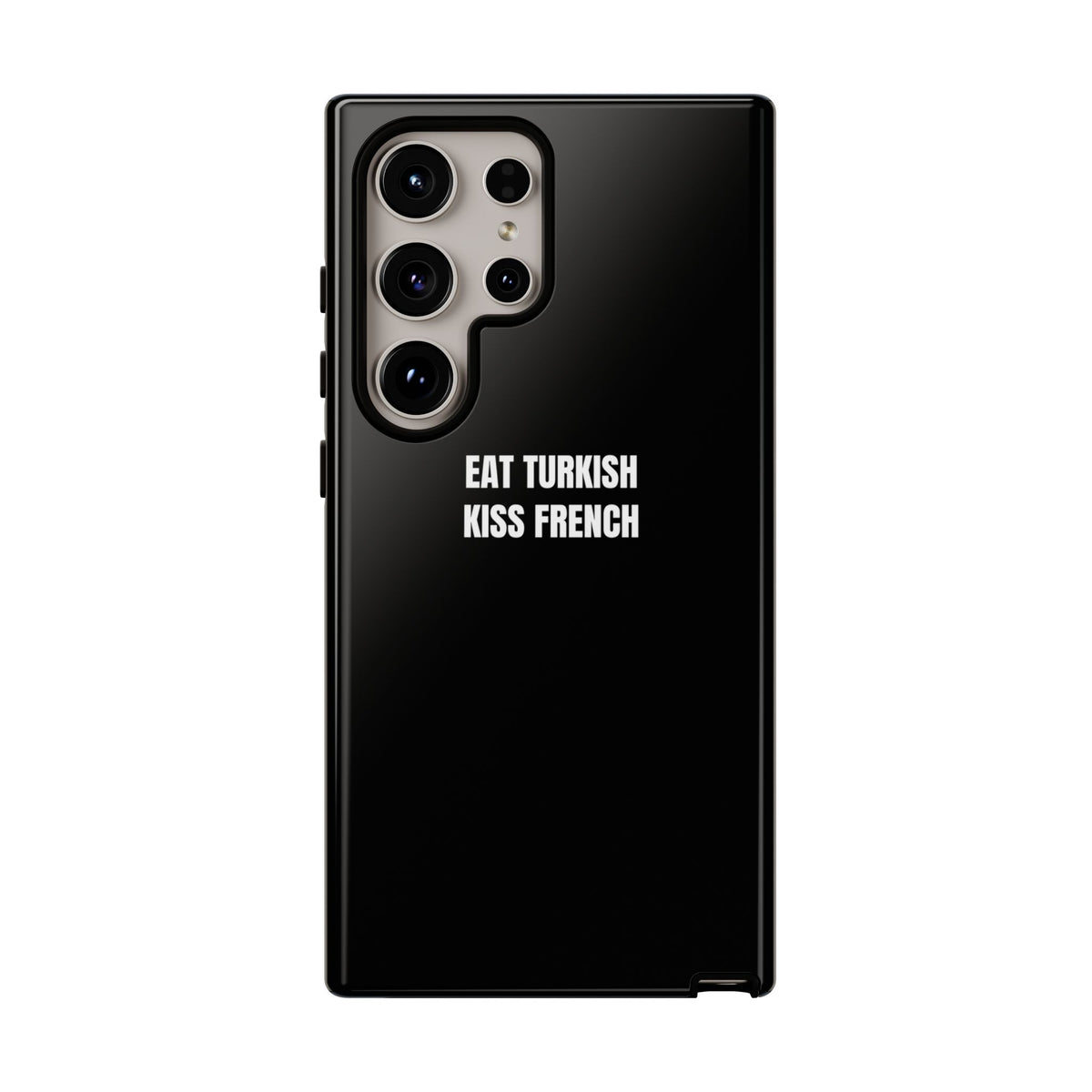 Tough Case – "Eat Turkish Kiss French" Black Protective Phone Case