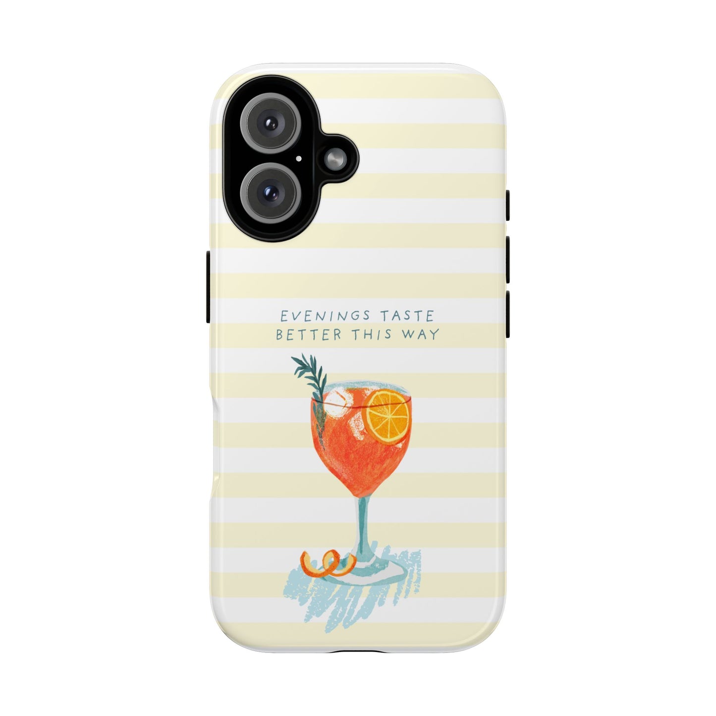 Phone Case — 'Evenings Taste Better This Way' Cocktail Design