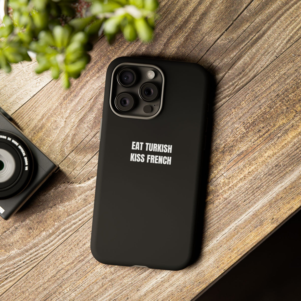 Tough Case – "Eat Turkish Kiss French" Black Protective Phone Case