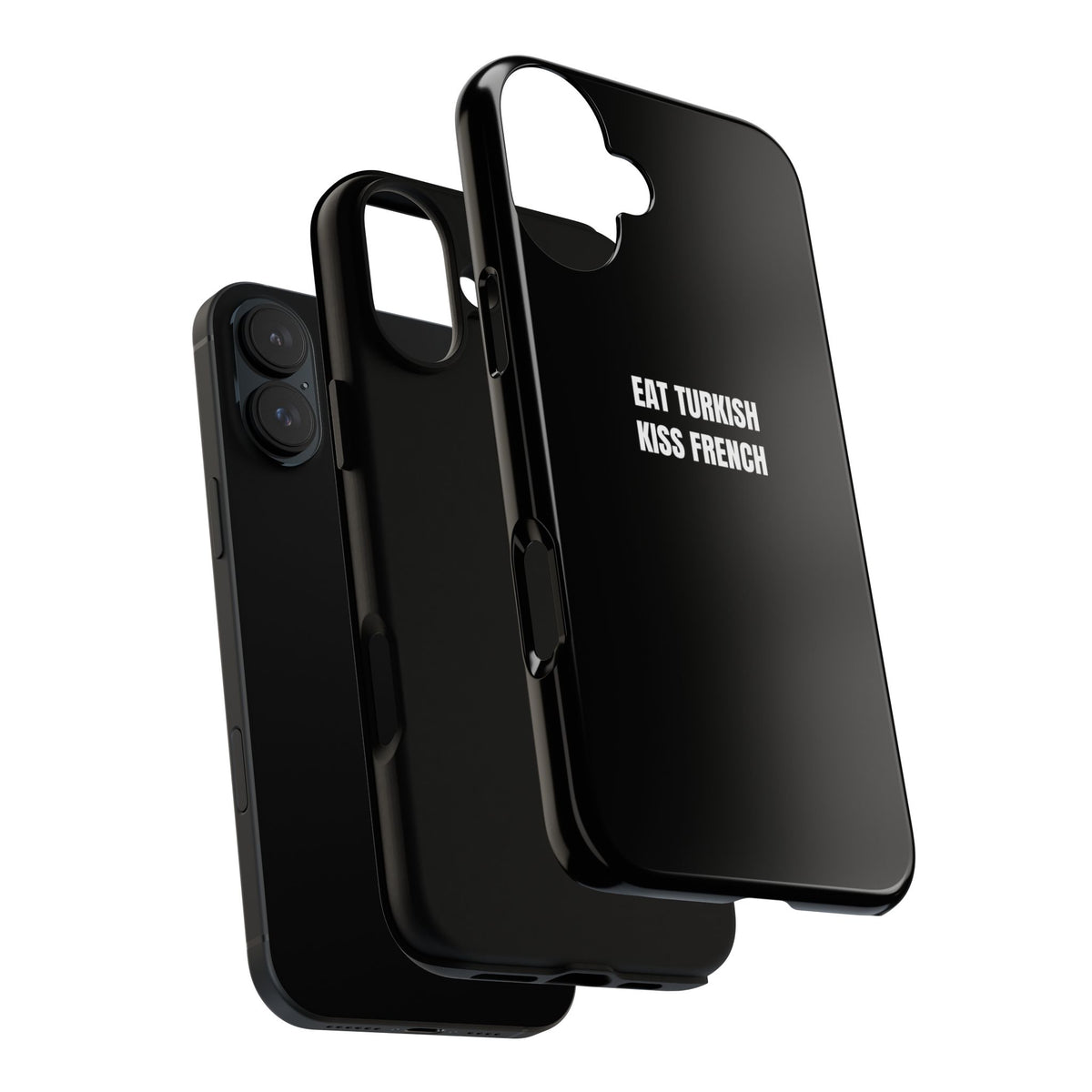 Tough Case – "Eat Turkish Kiss French" Black Protective Phone Case