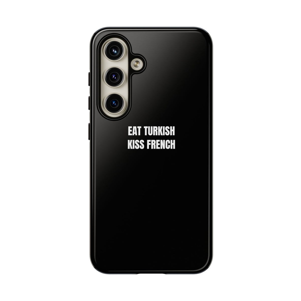 Tough Case – "Eat Turkish Kiss French" Black Protective Phone Case