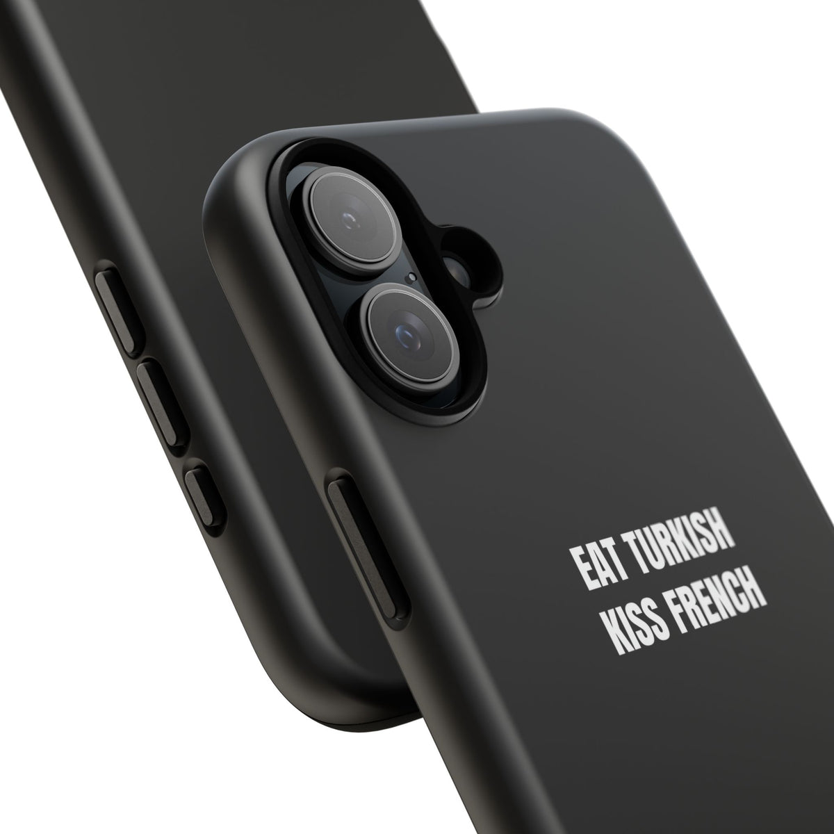 Tough Case – "Eat Turkish Kiss French" Black Protective Phone Case