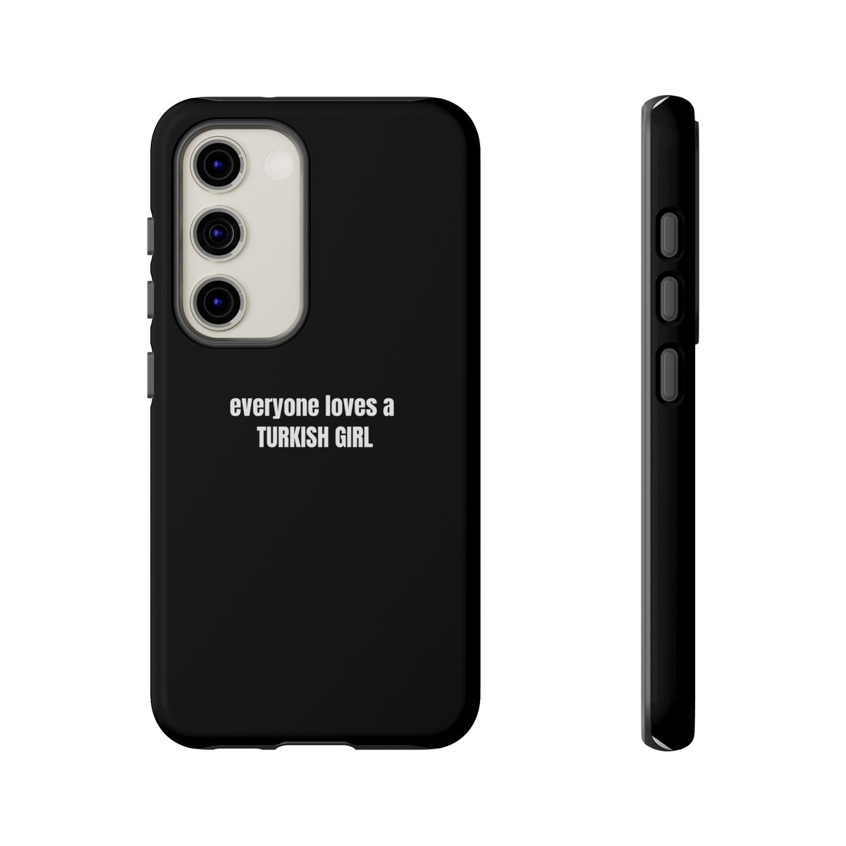 Tough Case — "everyone loves a TURKISH GIRL" Black Protective Phone Case