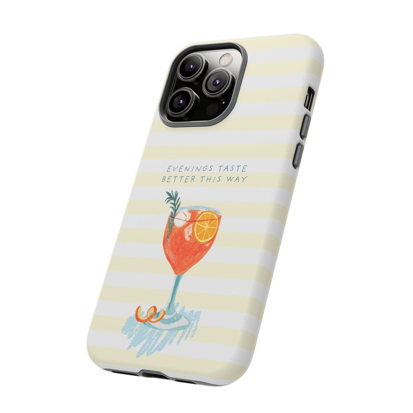 Phone Case — 'Evenings Taste Better This Way' Cocktail Design