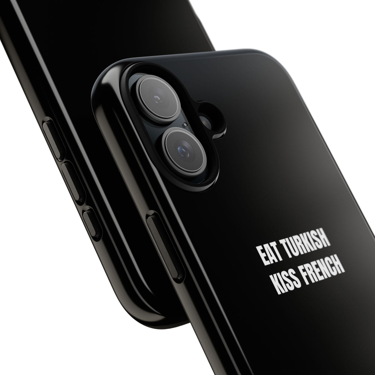 Tough Case – "Eat Turkish Kiss French" Black Protective Phone Case