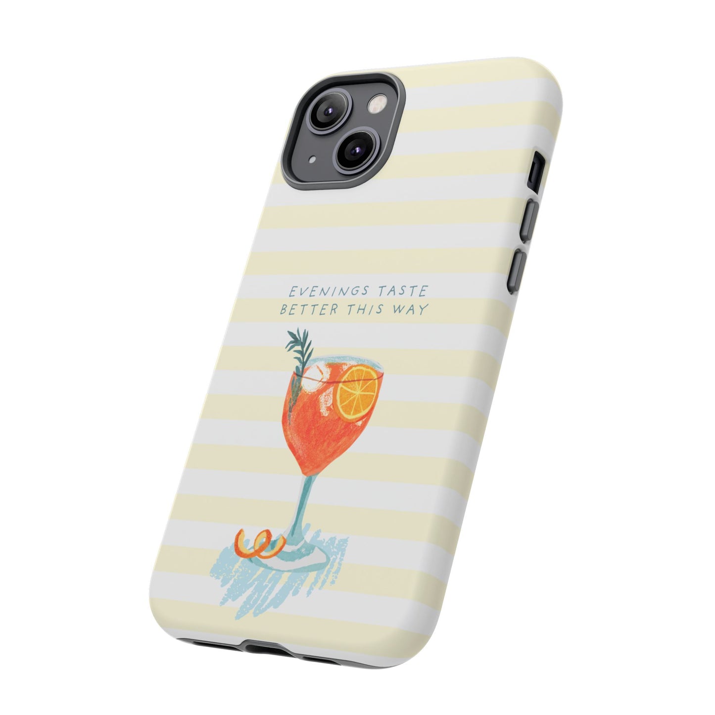 Phone Case — 'Evenings Taste Better This Way' Cocktail Design