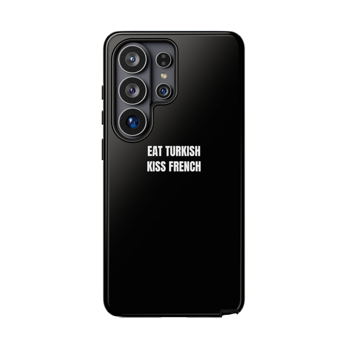 Tough Case – "Eat Turkish Kiss French" Black Protective Phone Case