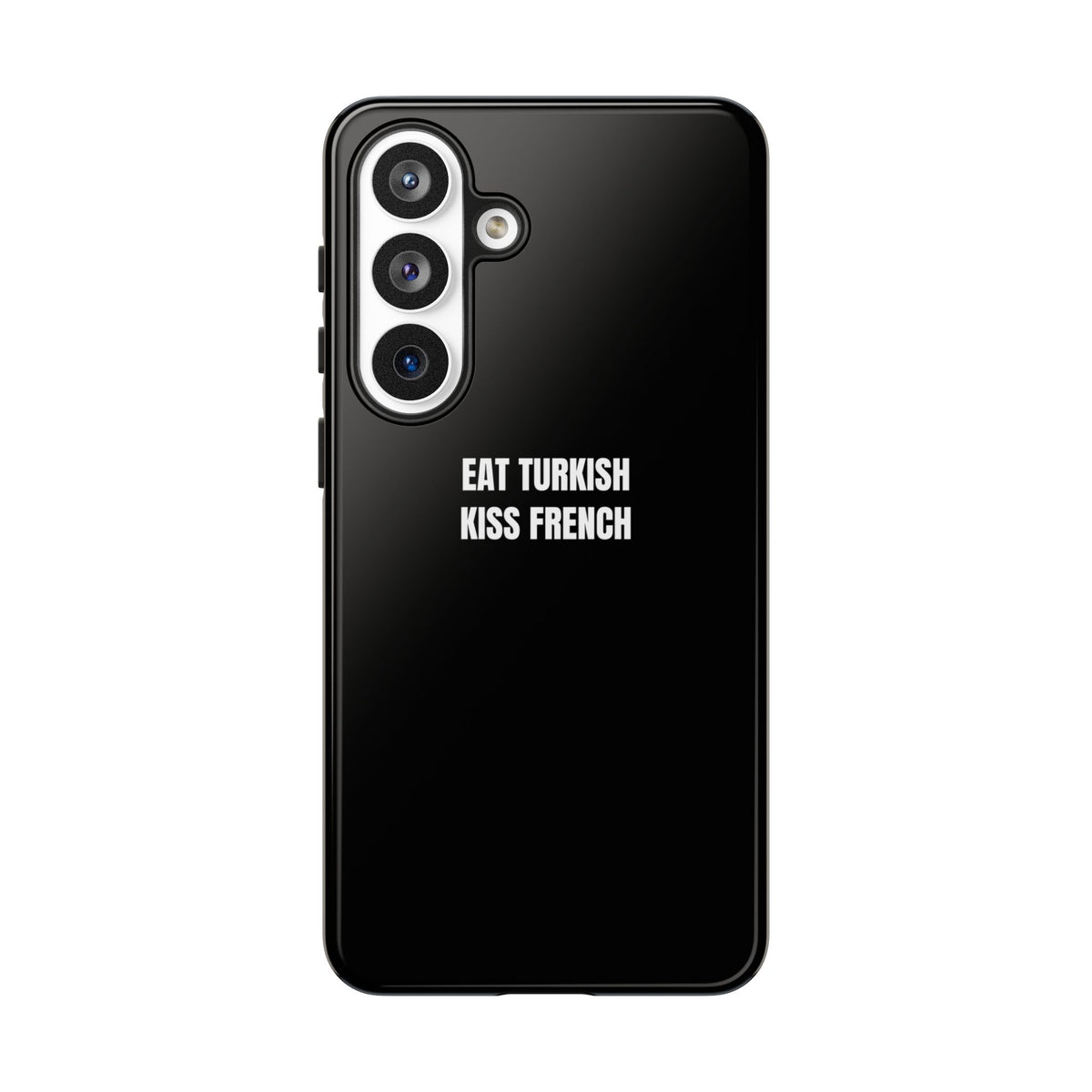 Tough Case – "Eat Turkish Kiss French" Black Protective Phone Case