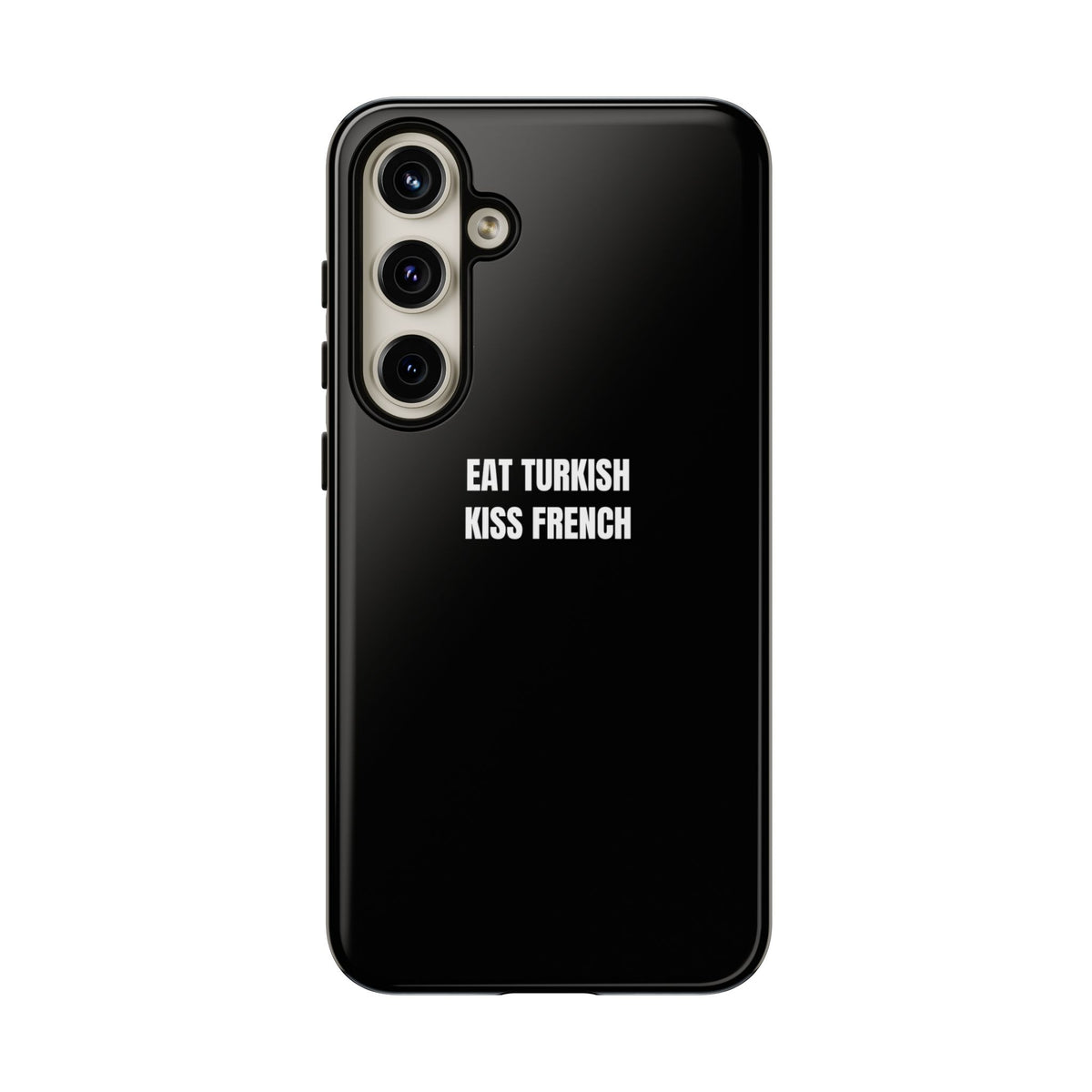 Tough Case – "Eat Turkish Kiss French" Black Protective Phone Case