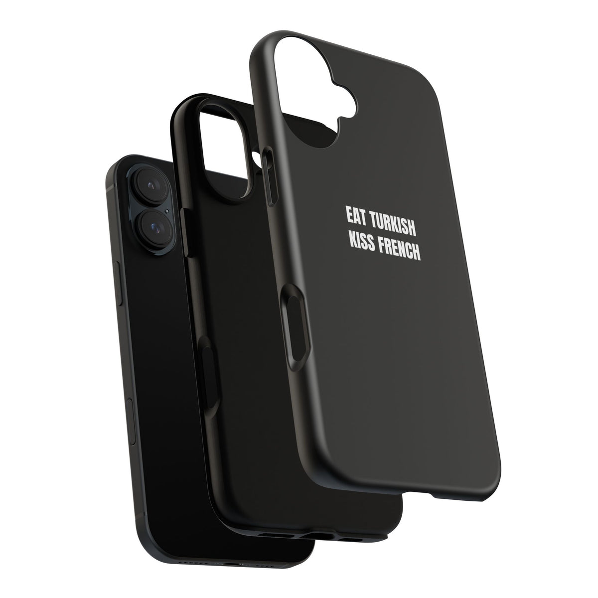 Tough Case – "Eat Turkish Kiss French" Black Protective Phone Case