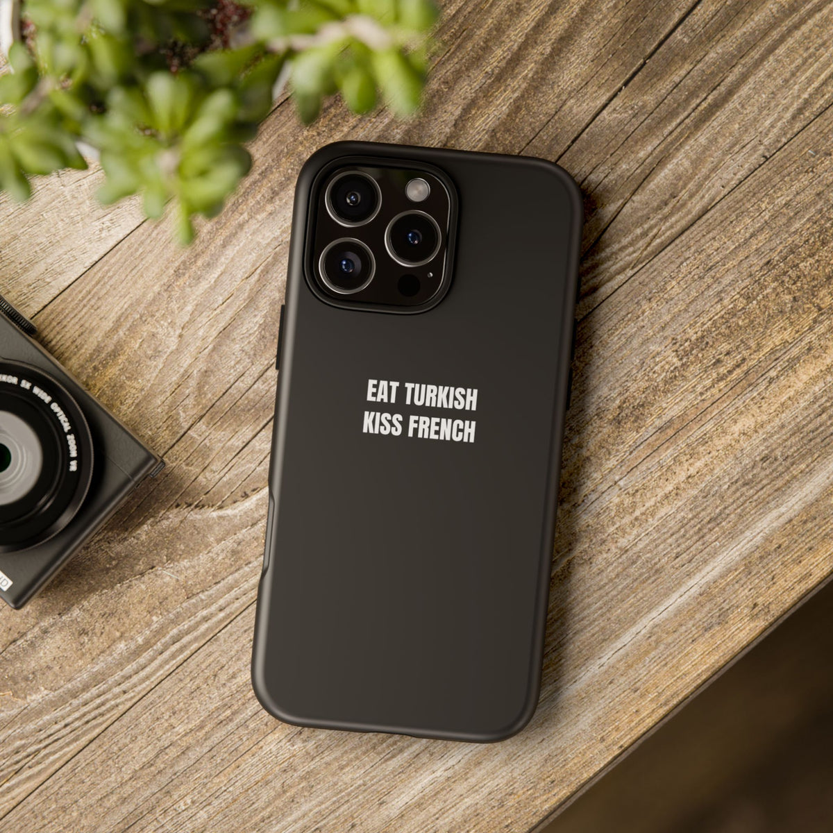 Tough Case – "Eat Turkish Kiss French" Black Protective Phone Case