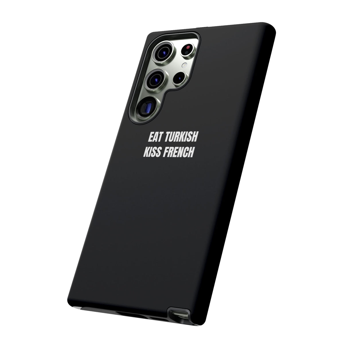 Tough Case – "Eat Turkish Kiss French" Black Protective Phone Case