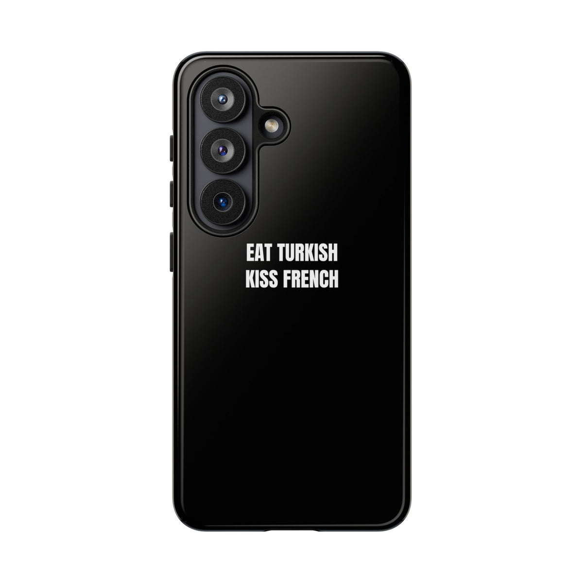 Tough Case – "Eat Turkish Kiss French" Black Protective Phone Case