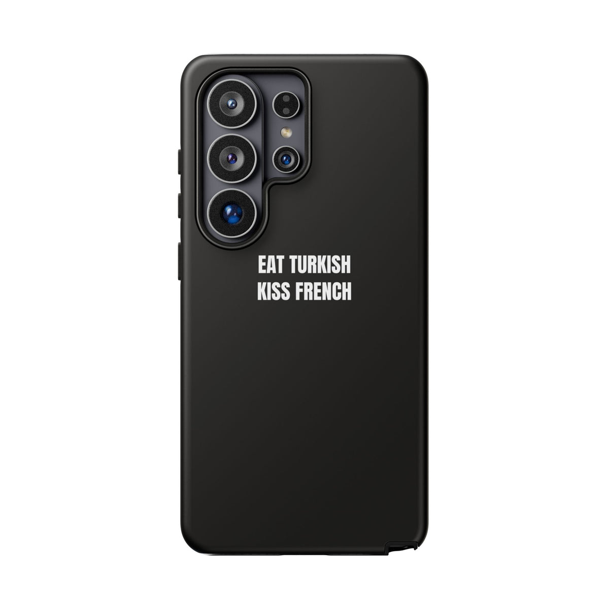 Tough Case – "Eat Turkish Kiss French" Black Protective Phone Case
