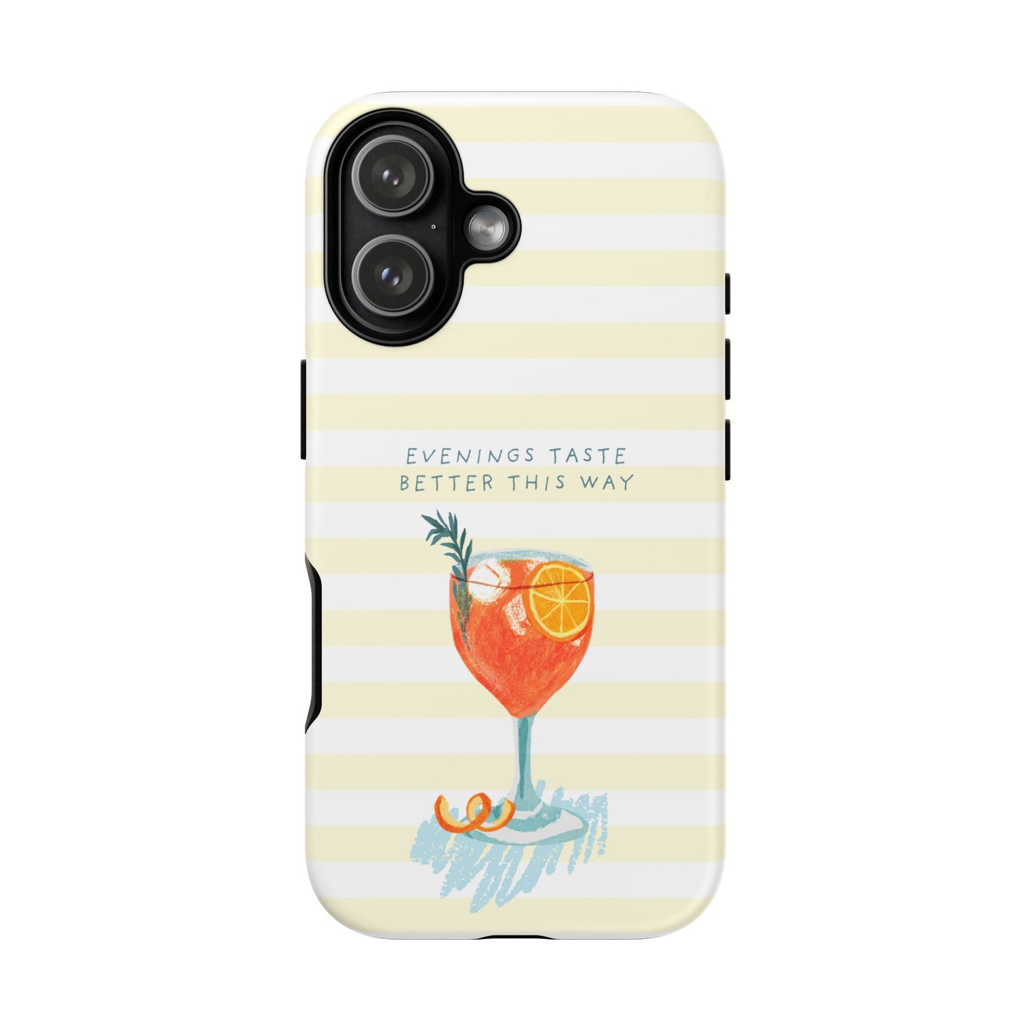 Phone Case — 'Evenings Taste Better This Way' Cocktail Design