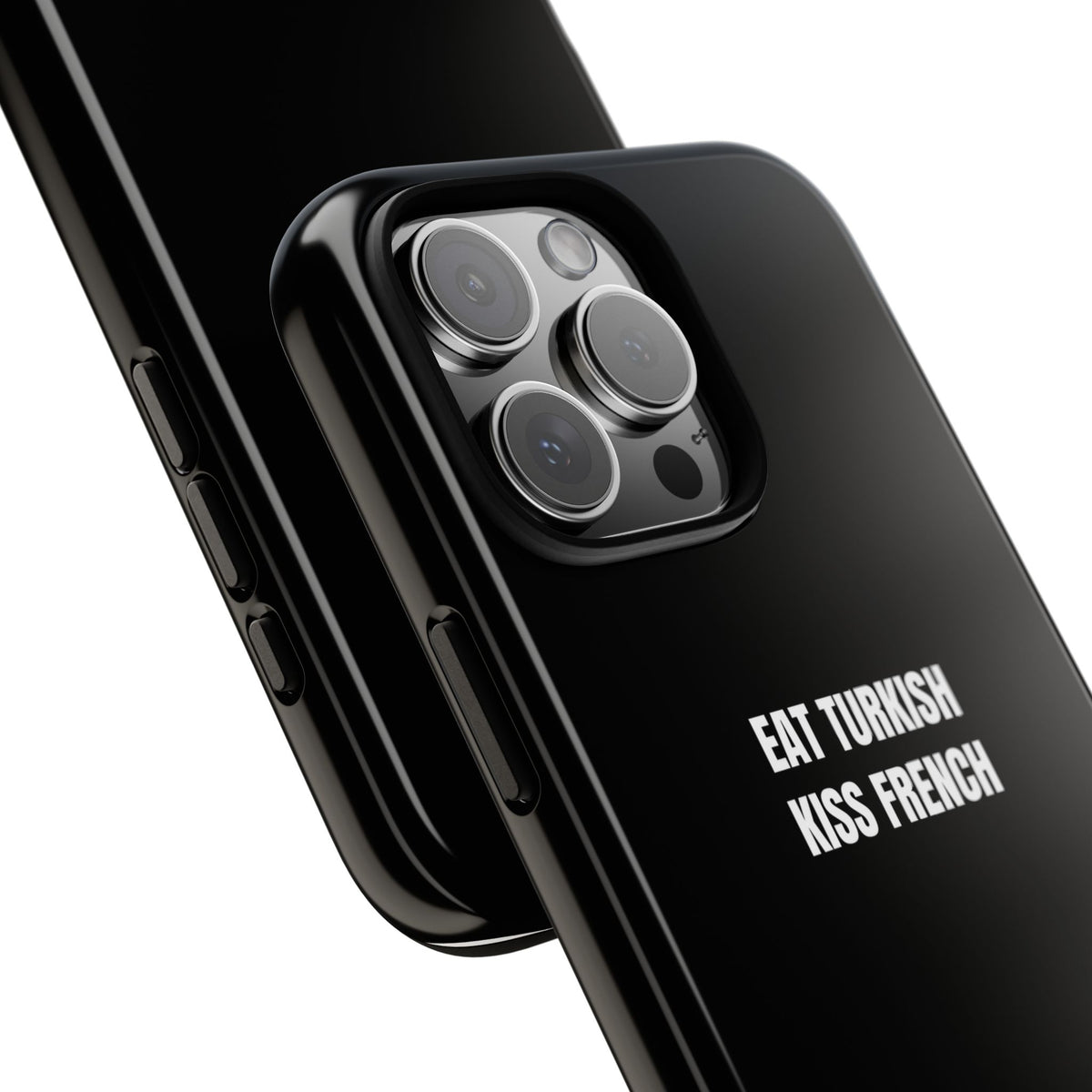 Tough Case – "Eat Turkish Kiss French" Black Protective Phone Case